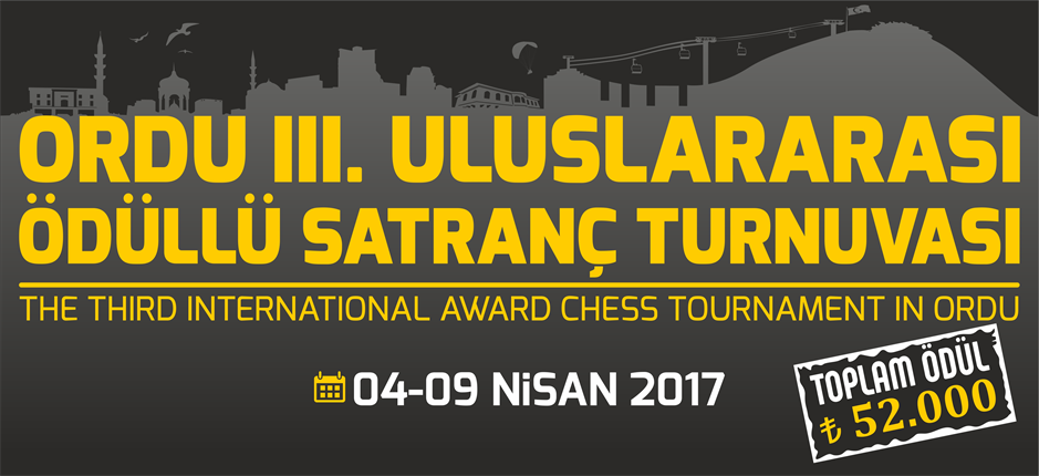 III. ULUSLARARASI ÖDÜLLÜ SATRANÇ TURNUVASI BAŞLIYOR